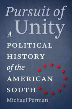 Pursuit of Unity: A Political History of the American South