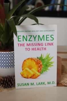 Enzymes: The Missing Link to Health