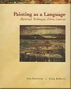 Painting as a Language: Material, Technique, Form & Content