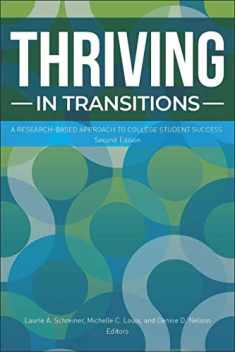 Thriving in Transitions: A Research-Based Approach to College Student Success