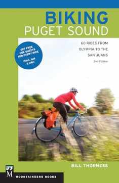 Biking Puget Sound: 60 Rides from Olympia to the San Juans, 2nd Edition