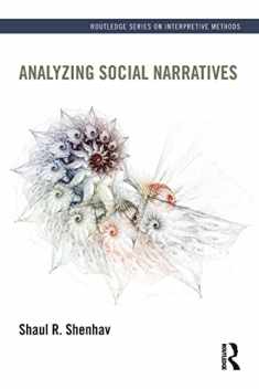 Analyzing Social Narratives (Routledge Series on Interpretive Methods)