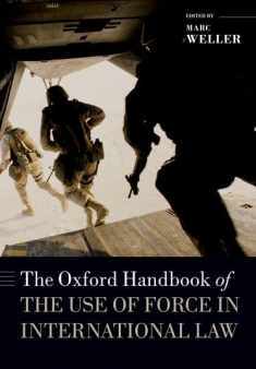The Oxford Handbook of the Use of Force in International Law (Oxford Handbooks)