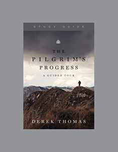 The Pilgrim's Progress: A Guided Tour, Teaching Series Study Guide