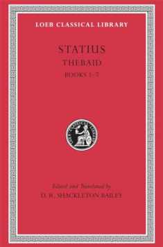 Thebaid, Volume I: Books 1–7 (Loeb Classical Library) (English and Latin Edition)