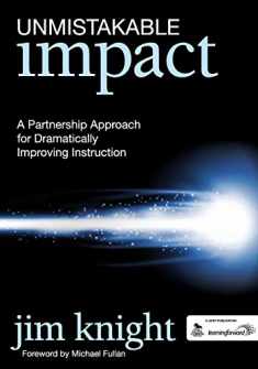 Unmistakable Impact: A Partnership Approach for Dramatically Improving Instruction