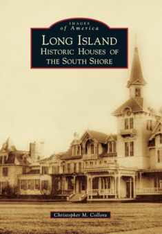 Long Island: Historic Houses of the South Shore (Images of America)