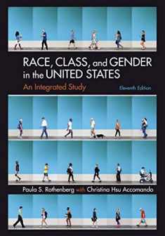 Race, Class, and Gender in the United States: An Integrated Study: An Integrated Study
