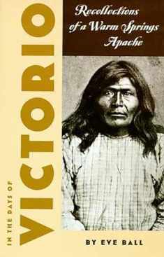 In the Days of Victorio; Recollections of a Warm Springs Apache
