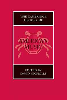The Cambridge History of American Music (The Cambridge History of Music)