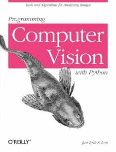 Programming Computer Vision with Python: Tools and algorithms for analyzing images