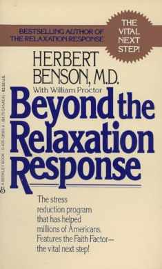 Beyond the Relaxation Response: The Stress-Reduction Program That Has Helped Millions of Americans