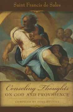 Consoling Thoughts On God and Providence (Consoling Thoughts of St. Francis De Sales)