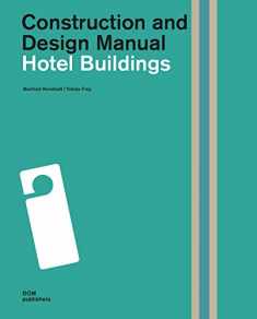 Hotel Buildings: Construction and Design Manual
