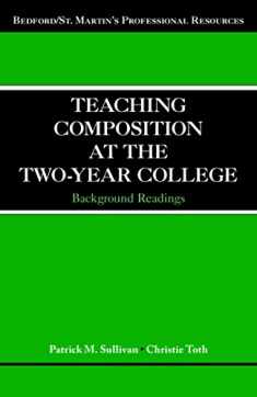 Teaching Composition at the Two-Year College: Background Readings
