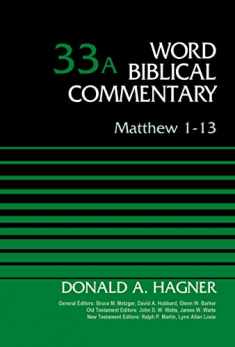 Matthew 1-13, Volume 33A (33) (Word Biblical Commentary)