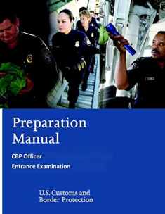 Preparation Manual for the CBP Officer Entrance Examination