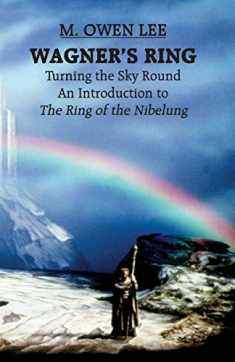 Wagner's Ring: Turning the Sky Round (Limelight)