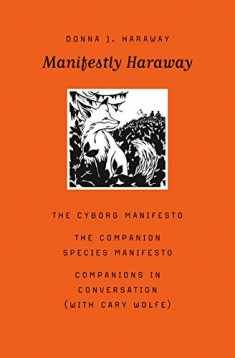 Manifestly Haraway (Volume 37) (Posthumanities)