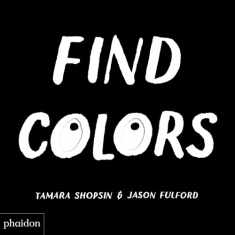 Find Colors: Published in association with the Whitney Museum of American Art