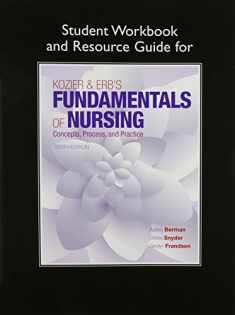 Student Workbook and Resource Guide for Kozier & Erb's Fundamentals of Nursing