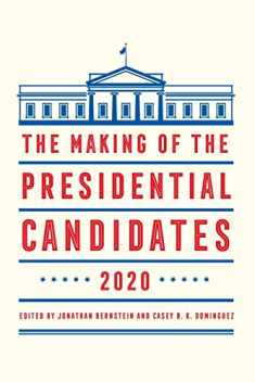 The Making Of The Presidential Candidates 2020