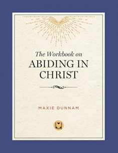 The Workbook on Abiding in Christ: The Way of Living Prayer