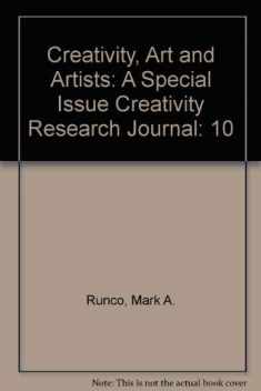 Creativity, Art, and Artists: A Special Issue of creativity Research Journal
