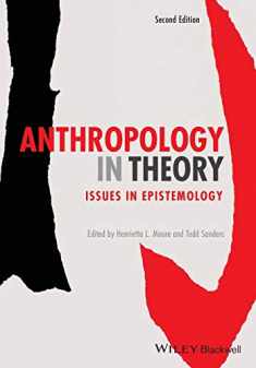 Anthropology in Theory: Issues in Epistemology, 2nd Edition