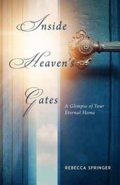 Inside Heaven's Gates: A Glimpse of Your Eternal Home (originally called Intra Muros)