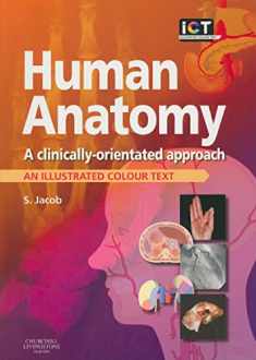 Human Anatomy: A Clinically-Orientated Approach (Illustrated Colour Text)