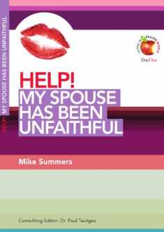 Help! My Spouse Has Been Unfaithful (Living in a Fallen World)