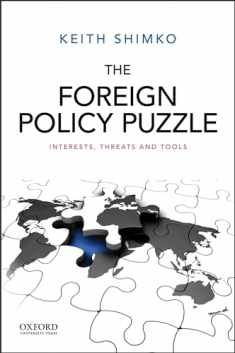 The Foreign Policy Puzzle: Interests, Threats, and Tools