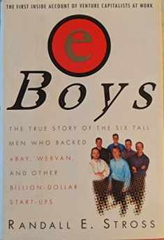 eBoys: The First Inside Account of Venture Capitalists at Work