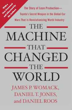 The Machine That Changed the World: The Story of Lean Production-- Toyota's Secret Weapon in the Global Car Wars That Is Now Revolutionizing World ... Wars That Is Revolutionizing World Industry)