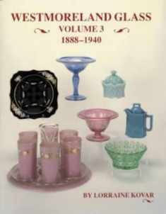Westmoreland Glass 1888-1940, Volume III