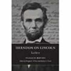 Herndon on Lincoln: Letters (The Knox College Lincoln Studies Center)