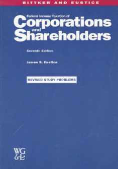 Federal Income Taxation of Corporations and Shareholders (Revised Study Problems)