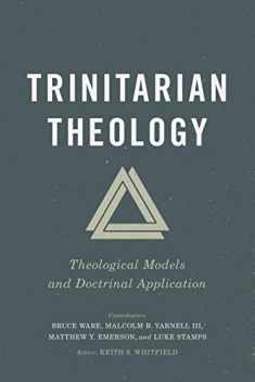 Trinitarian Theology: Theological Models and Doctrinal Application