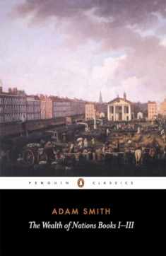 The Wealth of Nations: Books 1-3 (Penguin Classics)