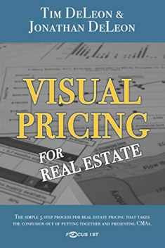 Visual Pricing for Real Estate (The Real Estate Pricing Answers)