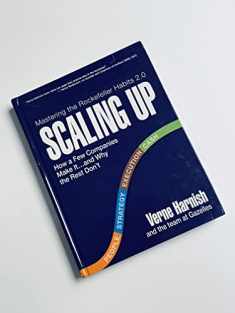 Scaling Up: How a Few Companies Make It...and Why the Rest Don't (Rockefeller Habits 2.0 Revised Edition)