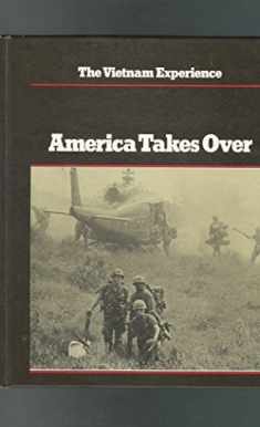 America takes over (The Vietnam experience)