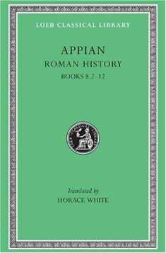 Appian: Roman History, II, Books 8.2-12 (Loeb Classical Library #3) (Volume II)