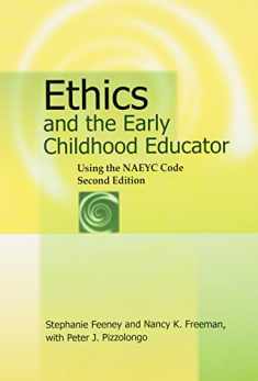 Ethics and the Early Childhood Educator, 2nd Edition