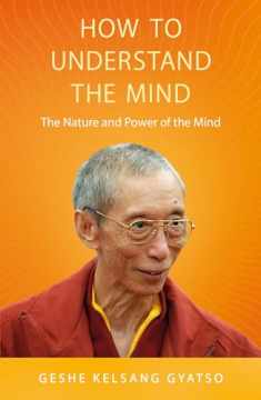How to Understand the Mind: The Nature and Power of the Mind