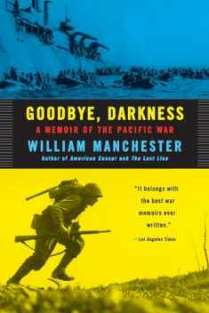 Goodbye, Darkness: A Memoir of the Pacific War