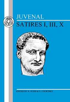 Juvenal: Satires I, III, X (Latin Texts)