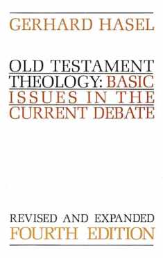 Old Testament Theology: Basic Issues in the Current Debate