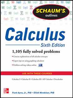 Schaum's Outline of Calculus, 6th Edition: 1,105 Solved Problems + 30 Videos (Schaum's Outlines)